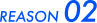 Reason 02